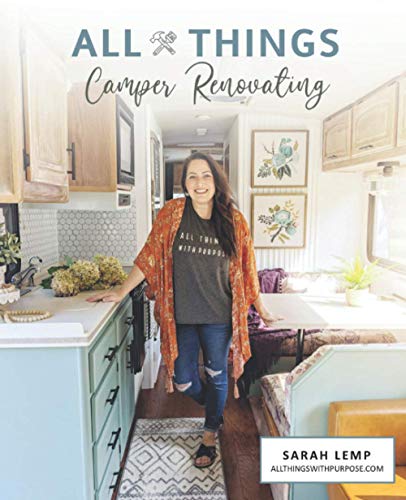 All Things Camper Renovating: How to DIY your way through an RV renovation and transform an ugly...