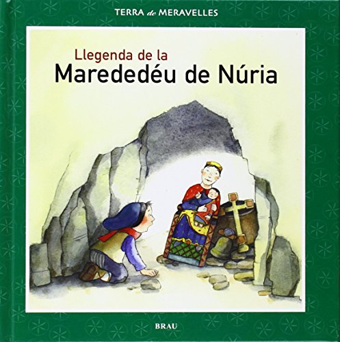 Llegenda de la Marededéu de Núria (Terra de meravelles, Band 1)