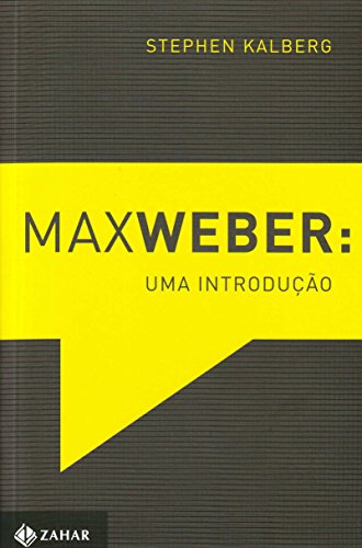 Max Weber: Uma introdução: