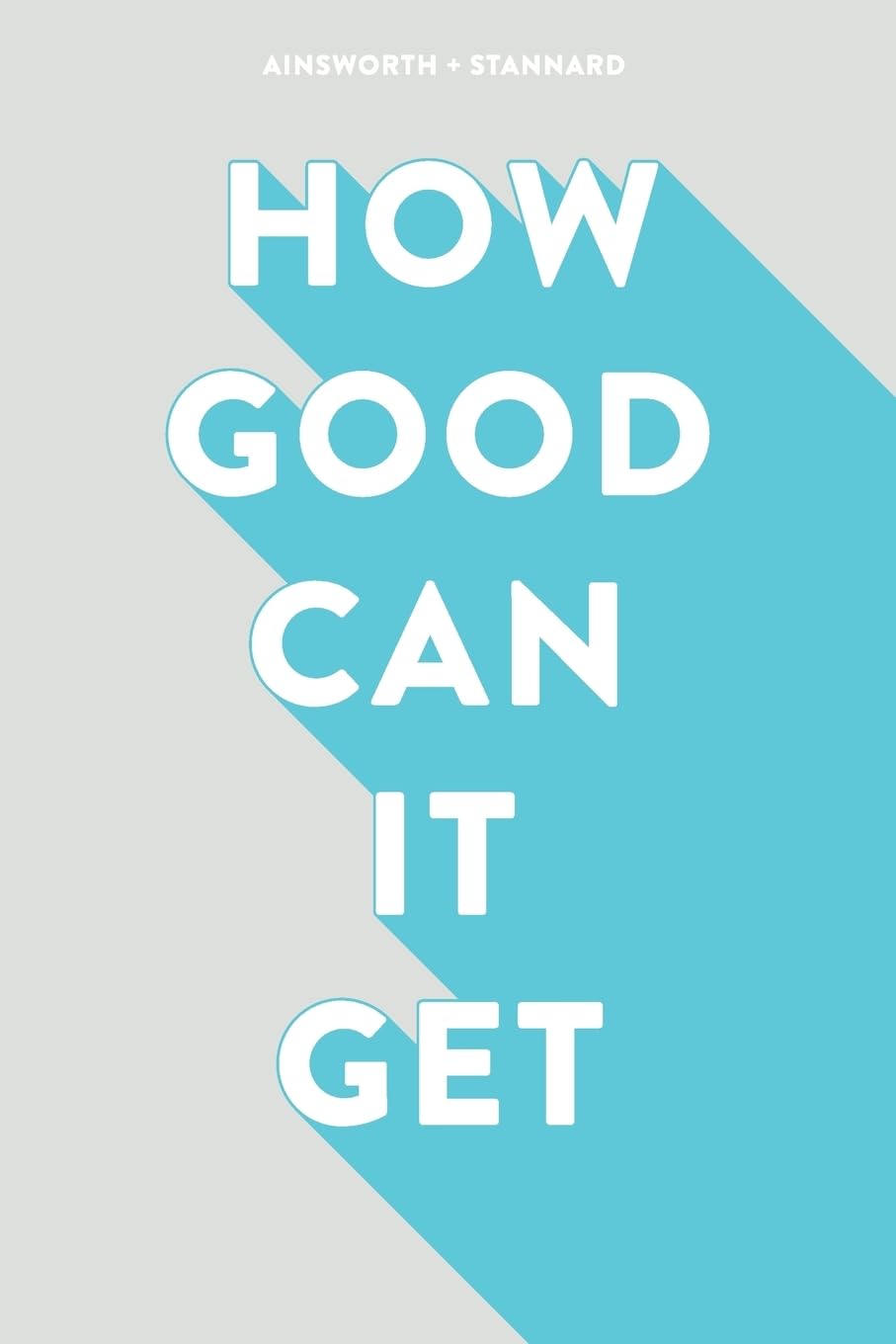 How Good Can It Get