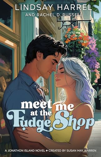 Meet Me at the Fudge Shop: An enemies-to-more, rivals, second-chance at love small town romance about coming home only to discover what you’ve always wanted… (Jonathon Island Book 3)