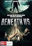  Beneath Us  Lynn Collins, James Tupper  NON-USA Format  Region 4 Import - Australia