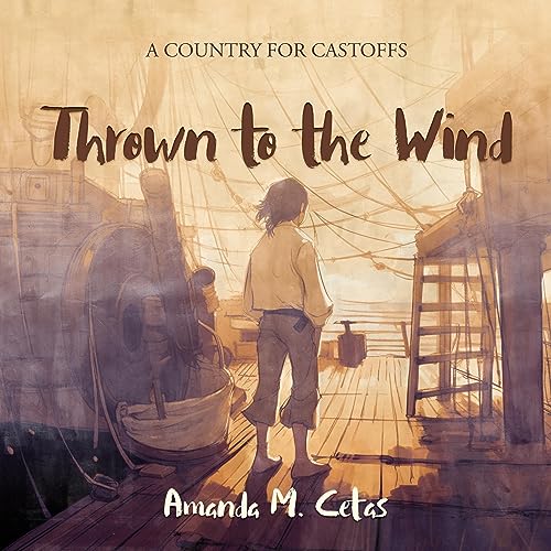 Thrown to the Wind A Country for Castoffs, Book 1 (Audible