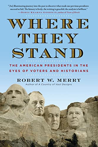 Where They Stand: The American Presidents in the Eyes of Voters and Historians