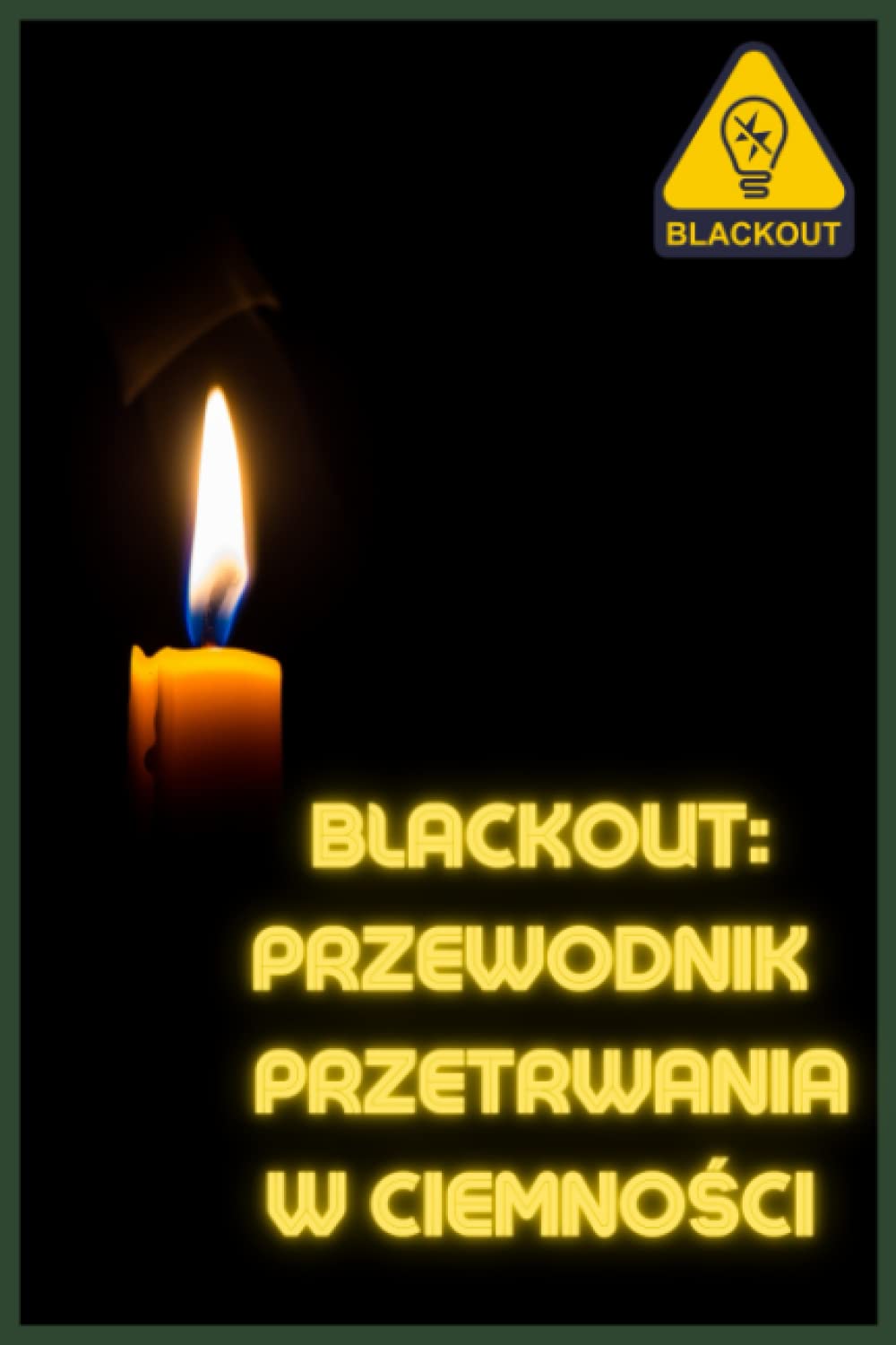 Blackout: Przewodnik przetrwania w ciemności