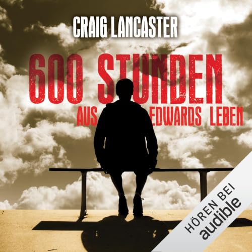 600 Stunden aus Edwards Leben Audiolibro Por Craig Lancaster arte de portada