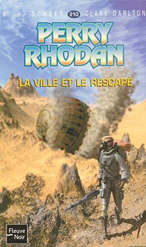 Perry Rhodan, numéro 210 : La ville et le rescapé (poche)