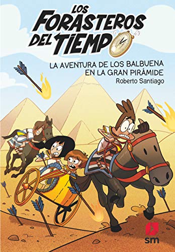 Los Forasteros del tiempo: La aventura de los Balbuena en la gran pirámide
