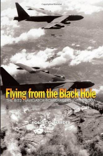 Flying from the Black Hole: The B-52 Navigator-Bombardiers of Vietnam - coolthings.us
