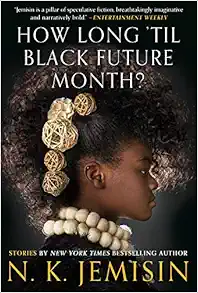 How Long 'til Black Future Month?: Stories book cover