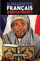 Djihadistes français, à qui la faute ? 295591942X Book Cover