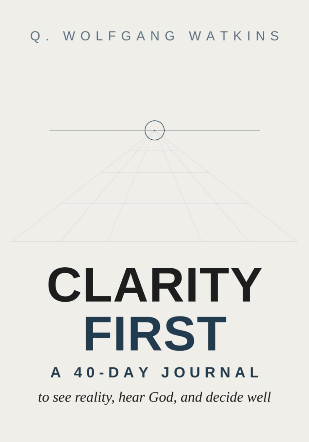 Cover of CLARITY FIRST by Q. Wolfgang Watkins