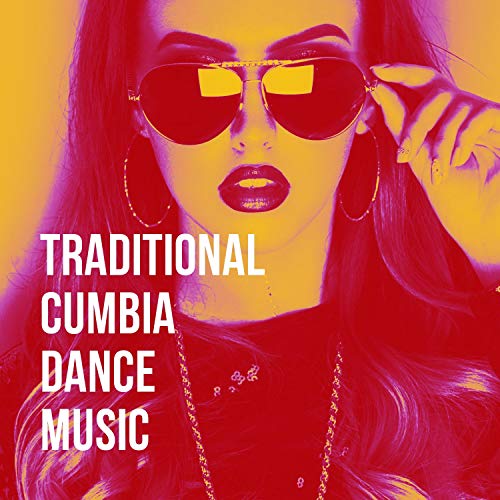 Traditional Cumbia Dance Music by VARIOUS ARTISTS on Amazon Music