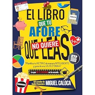 El Libro que tu AFORE no quiere que leas Audiolibro Por Miguel &Aacute;ngel Caloca Heredia arte de portada