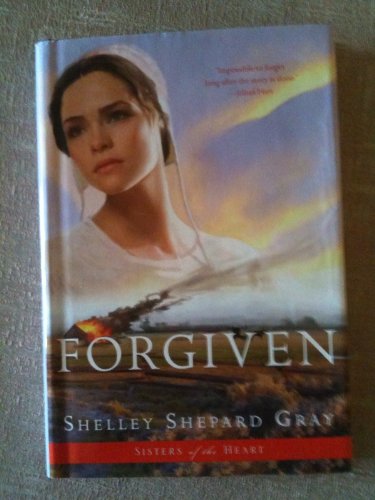 Forgiven (Sisters of the Heart, Book 3) 1615234403 Book Cover