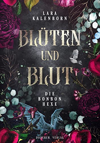 Blüten und Blut (Die Bonbonhexe 1) von [Lara Kalenborn]