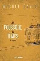 La poussière du temps - L'intégrale 2897235705 Book Cover