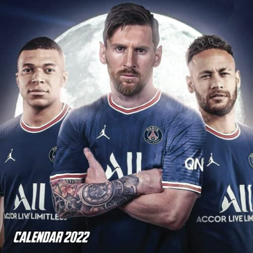 Paris Saint-Germain F.C Calendar 2022: Amazing Fotball calendar 2022 with Epic Paris Saint Germain Pictures , Unique Paris Saint Germain calendar 2022
