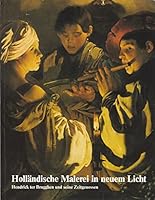 Hollandische Malerei in Neuem Licht: Hendrick Ter Brugghen Und Seine Zeitgenossen: Ausstellung Im Centraal Museum Utrecht Vom 13. November 1986 Bis 12 3922279074 Book Cover