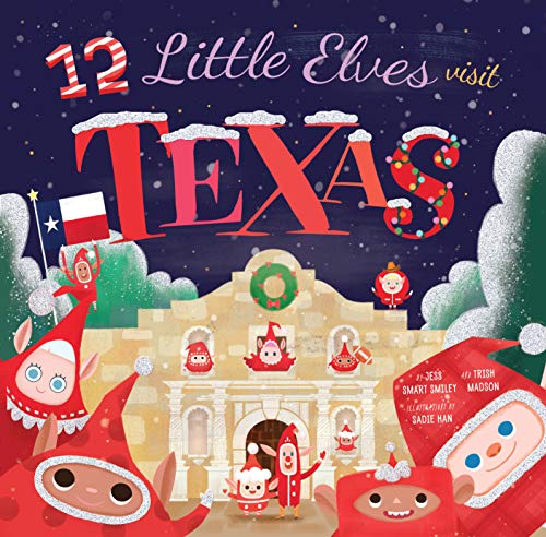 12 Little Elves Visit Texas (Volume 1)