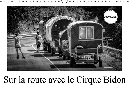 Cirque Bidon Calendrier 2019 un Voyage Nostalgique au Cœur de la Vie Nomade