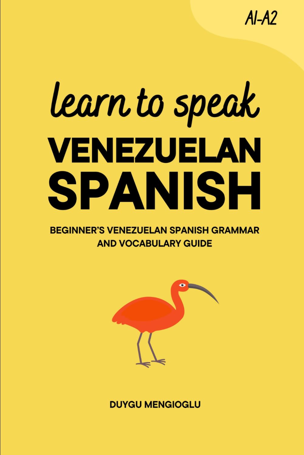 Learn to Speak Venezuelan Spanish: Beginner’s Venezuelan Spanish Grammar and Vocabulary Guide