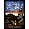 El llanto de la Isla de Pascua