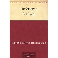 Unfettered A Novel