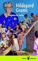 Hildegard Grams: Ein Leben für Indien 3767570777 Book Cover
