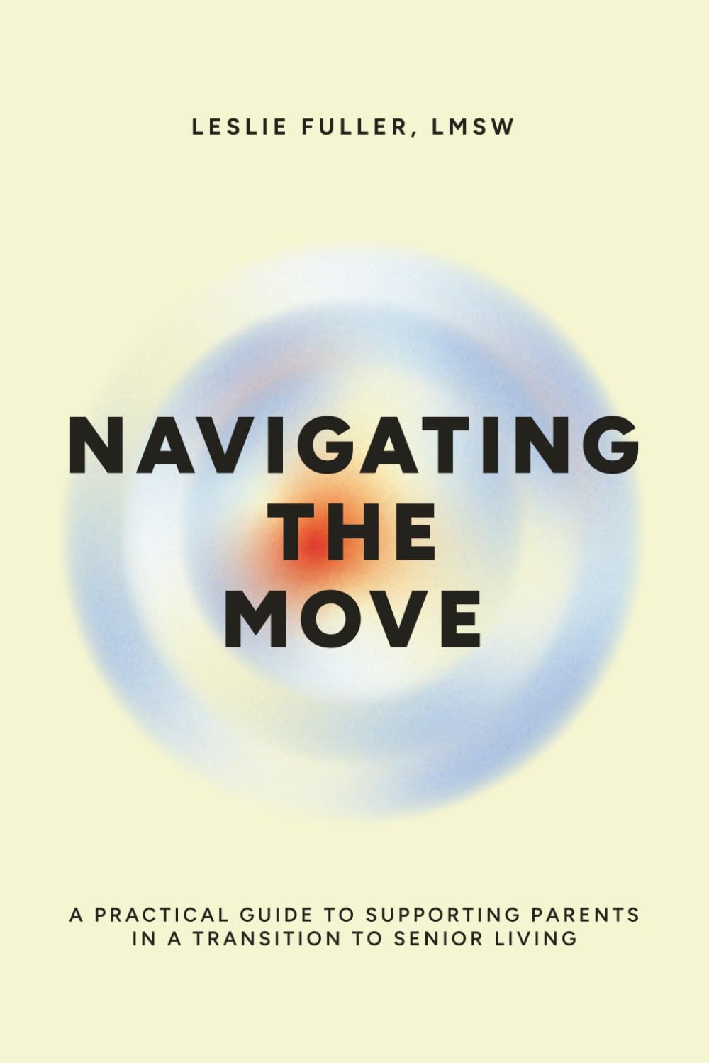 Navigating the Move: A Practical Guide to Supporting Parents in a Transition to Senior Living