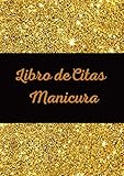  Libro de Citas Manicura: Agenda Para Citas Uñas. Planificador de horario en Salones de Belleza de Uñas. Tamaño A4, 365 Días, Lun-Dom.