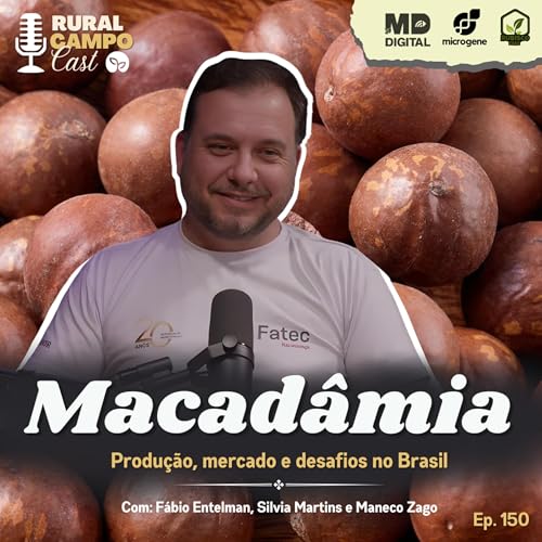 RuralCampoCast 150 / Macad&acirc;mia - Produ&ccedil;&atilde;o, mercado e desafios do Brasil