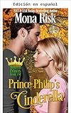 La Cenicienta del Príncipe Philip (Serie Príncipes Modernos nº 4)