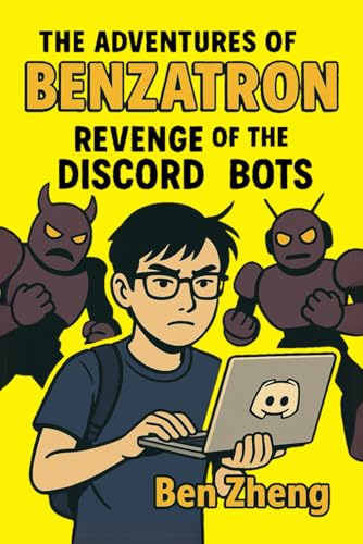 The Adventures of Benzatron: Revenge of the Discord Bots