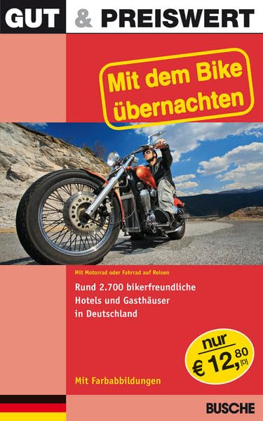 Gut & Preiswert - Mit dem Bike übernachten: Mit Motorrad oder Fahrrad auf...