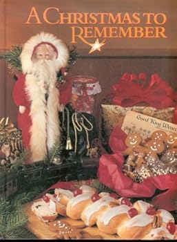 Unknown Binding A Christmas To Remember (Cooking, Crafts, Decor) Book