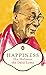 Happiness - His Holiness The Dalai Lama