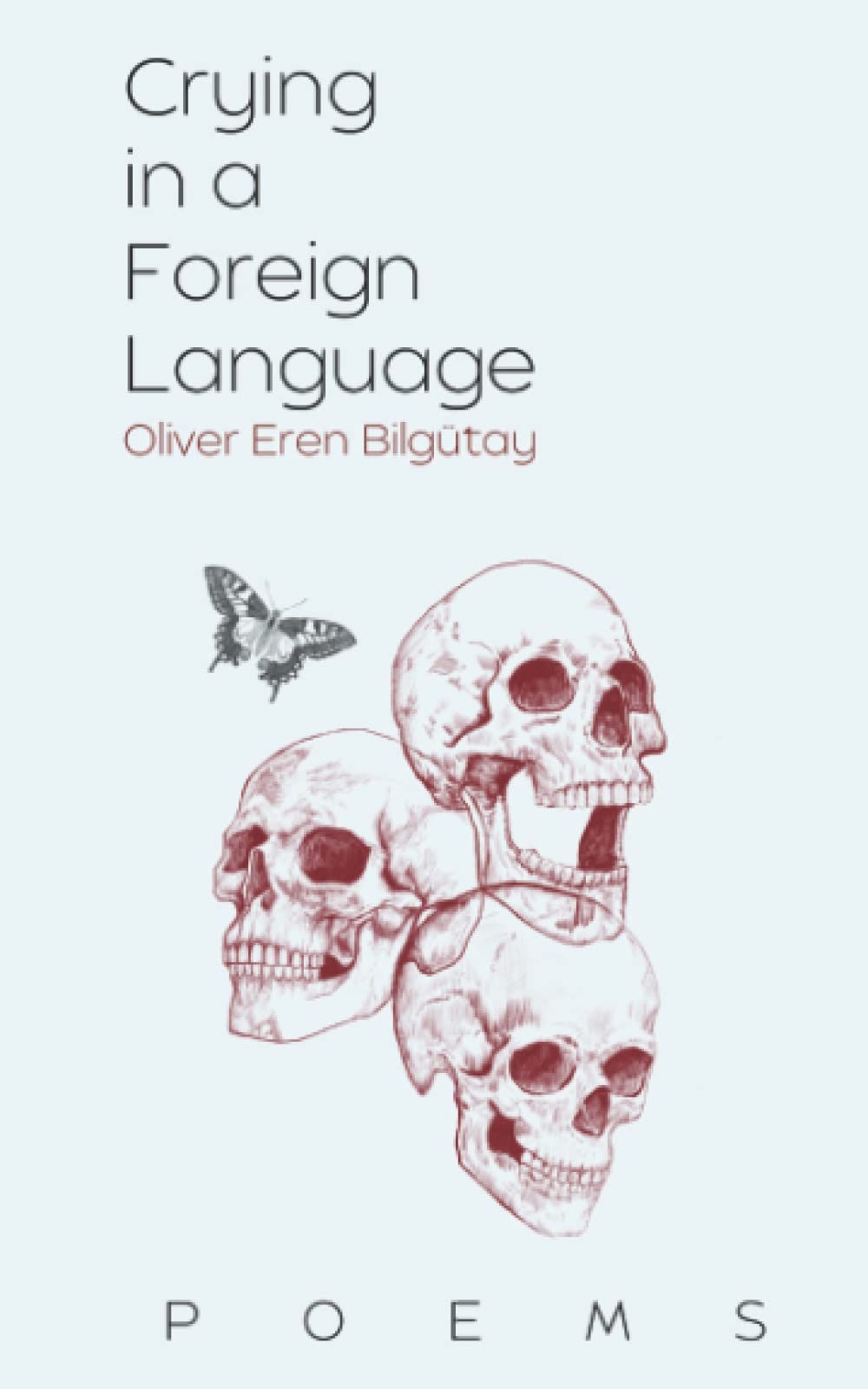 Crying In A Foreign Language: Poems