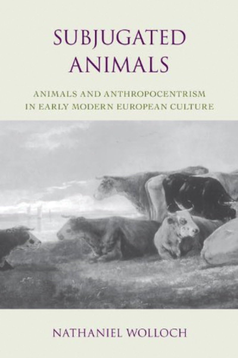 Buy Subjugated Animals: Animals And Anthropocentrism in Early Modern European Culture: 3 (Gateway Bookshelf) — BookShops.in