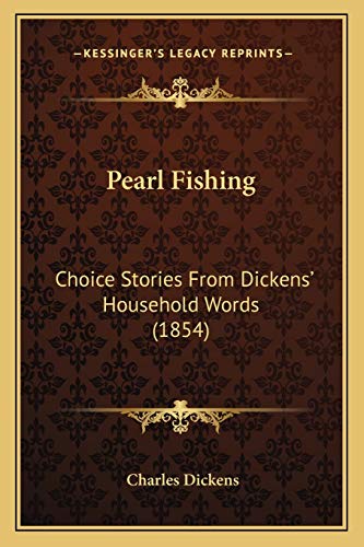 Pearl Fishing: Choice Stories From Dickens' Household Words (1854)