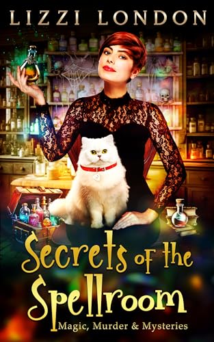 Secrets Of The Spellroom: Magic, Murder & Mysteries by [Lizzi London]