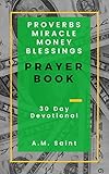 Proverbs Miracle Money Blessings Prayer Book: 30 Day Devotional
