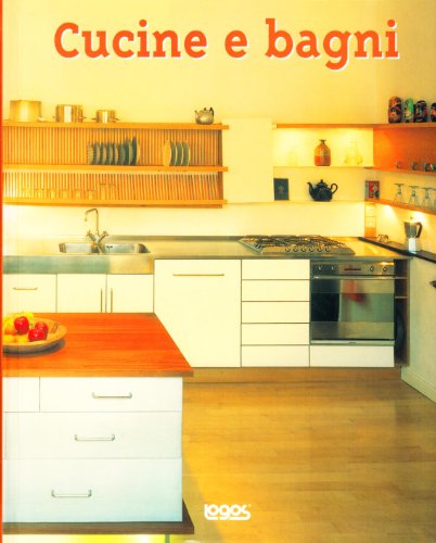 Cucine e bagni. Ediz. illustrata
