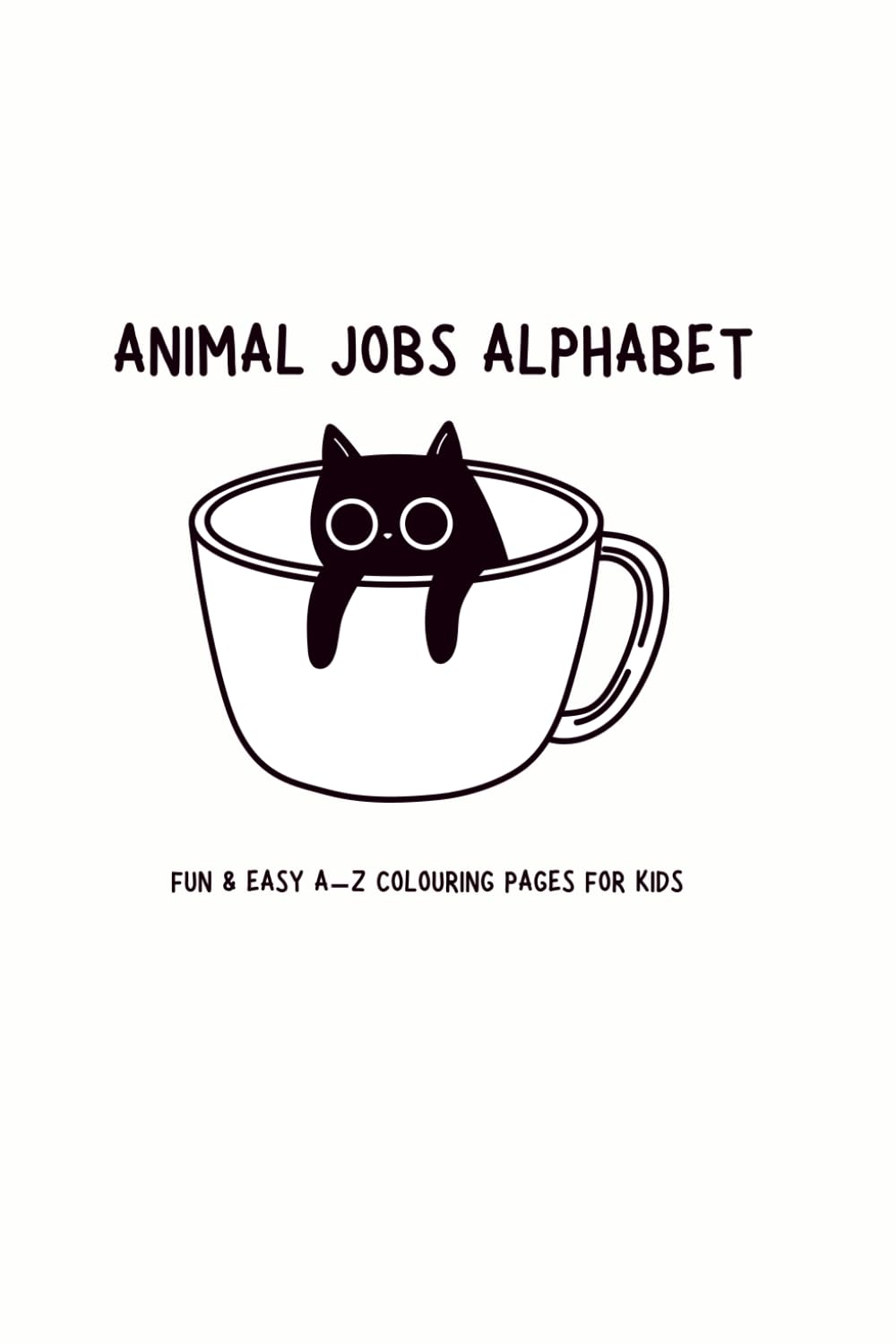 Animal Jobs Alphabet: Fun & Easy A–Z Colouring Pages for Kids
