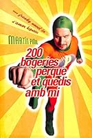200 Bogeries Perque Et Quedis Amb Mi / 200 Madness Because You Remain With Me 8401387051 Book Cover