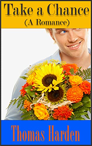 Take a Chance (A Romance): Gay Erotic Romance