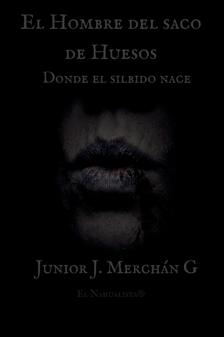 El Hombre del saco de huesos: Donde el silbido nace (Más allá del folclore)