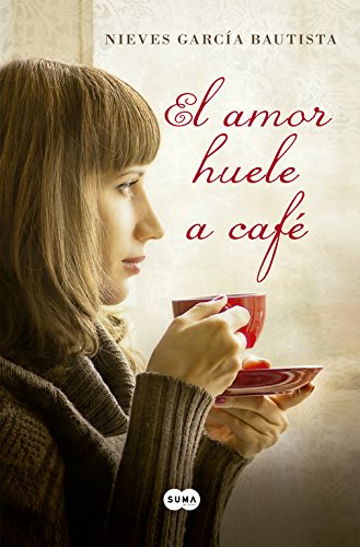 El amor huele a café (Femenino singular) El amor huele a café (Femenino singular)