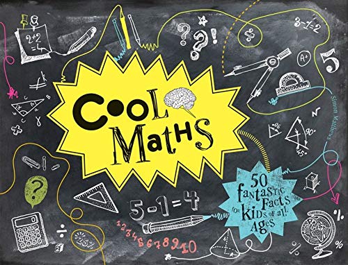 Cool Maths: 50 fantastic facts for kids of all ages livre En ligne