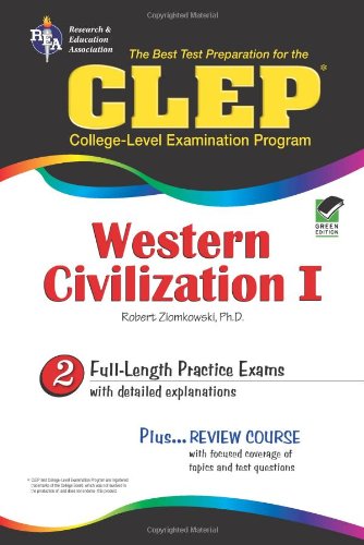 CLEP Western Civilization I The Best Test Preparation for the CLEP Western Civilization I (REA)